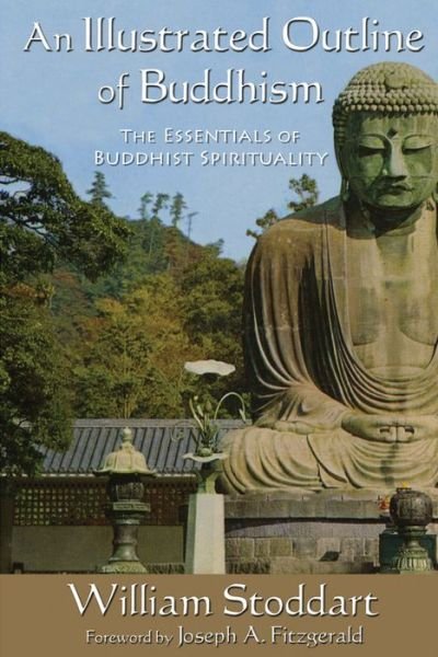Cover for William Stoddart · An Illustrated Outline of Buddhism: The Essentials of Buddhist Spirituality (Paperback Book) (2013)