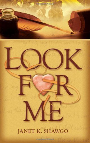 Cover for Janet K. Shawgo · Look for Me (Paperback Book) (2011)