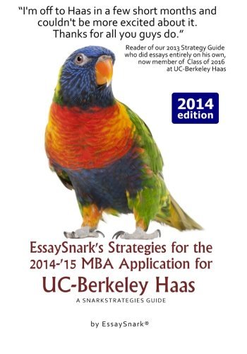Cover for Essay Snark · Essaysnark's Strategies for the 2014-'15 Mba Application for Uc-berkeley Haas: a Snarkstrategies Guide (Essaysnark's Strategies for Getting into Business School ) (Volume 11) (Taschenbuch) (2014)