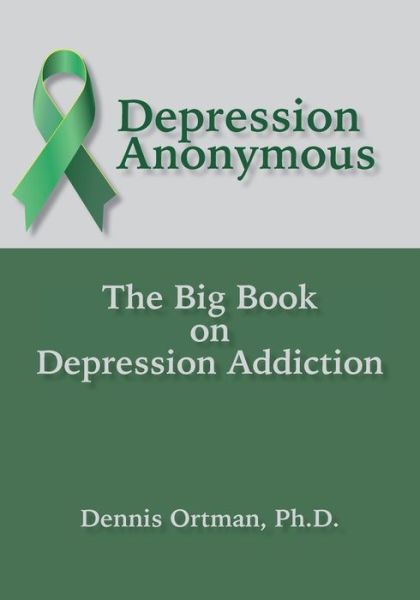 Cover for Dennis Ortman · Depression Anonymous (Paperback Book) (2016)