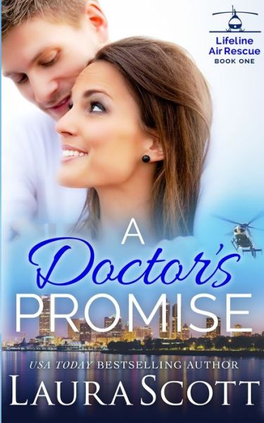 Cover for Laura Scott · A Doctor's Promise: A Sweet Emotional Medical Romance - Lifeline Air Rescue (Pocketbok) (2019)