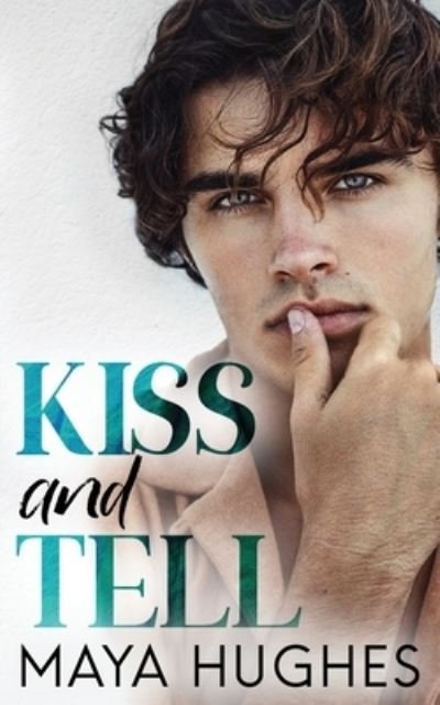Cover for Maya Hughes · Kiss and Tell (Pocketbok) (2022)
