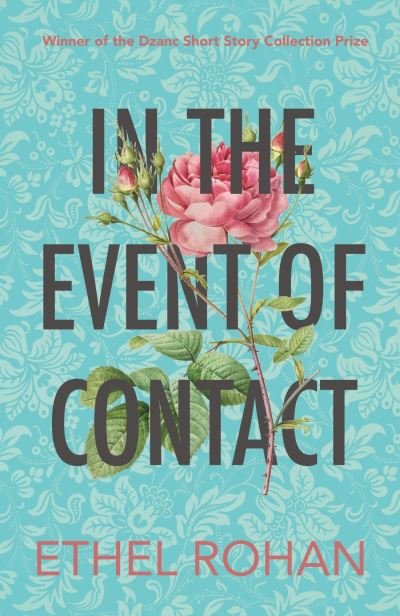 Cover for Ethel Rohan · In the Event of Contact: Stories (Paperback Book) (2021)