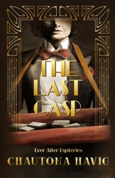 Chautona Havig · The Last Gasp - Ever After Mysteries (Paperback Book) (2021)