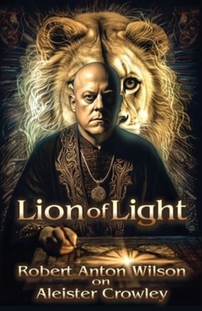 Cover for Robert Anton Wilson · Lion of Light (Paperback Book) (2023)