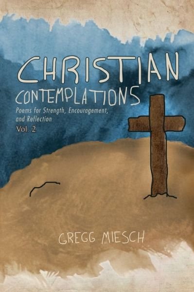 Cover for Gregg Miesch · Christian Contemplations Volume 2 (Book) (2022)