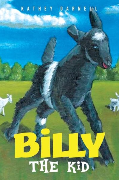 Billy the Kid - Kathey Darnell - Kirjat - MainSpringBooks - 9781958434260 - tiistai 22. marraskuuta 2022