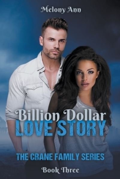 Billion Dollar Love Story - Melony Ann - Kirjat - Melony Ann - 9781961966260 - maanantai 19. kesäkuuta 2023