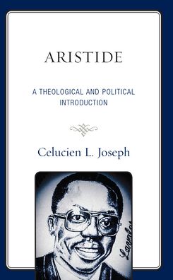 Cover for Celucien L. Joseph · Aristide: A Theological and Political Introduction (Hardcover Book) (2023)