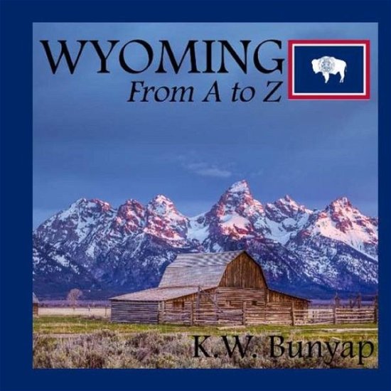 Cover for K W Bunyap · Wyoming from A to Z (Pocketbok) (2017)
