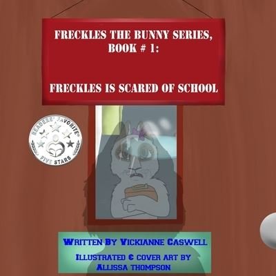 Cover for Vickianne Caswell · Freckles is Scared of School (Paperback Book) (2016)