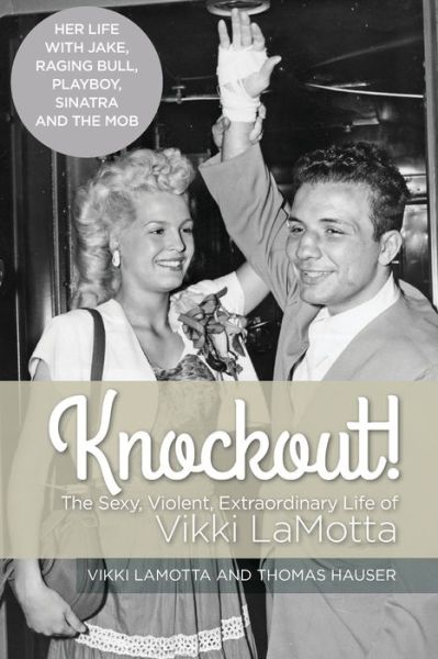 Cover for Vikki Lamotta · Knockout! The Sexy, Violent and Extraordinary Life of Vikki LaMotta (Paperback Book) (2020)