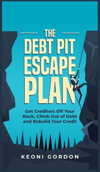 Cover for Keoni Gordon · The Debt Pit Escape Plan (Innbunden bok) (2020)