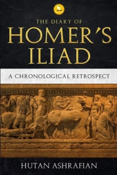 Cover for Hutan Ashrafian · The Diary of Homer's Iliad (Paperback Book) (2019)