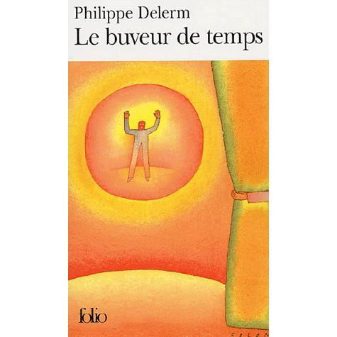 Cover for Philippe Delerm · Buveur De Temps (Folio) (French Edition) (Pocketbok) [French edition] (2004)