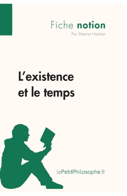 Cover for Étienne Hacken · L'existence et le temps (Fiche notion) (Paperback Book) (2013)
