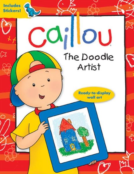 Cover for Anne Paradis · Caillou: the Doodle Artist (Paperback Book) [Act Stk edition] (2014)