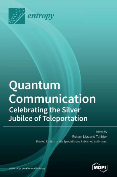 Cover for Rotem Liss · Quantum Communication-Celebrating the Silver Jubilee of Teleportation (Hardcover Book) (2020)