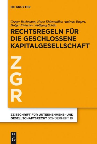 Cover for Andreas Engert · Rechtsregeln Fur Die Geschlossene Kapitalgesellschaft (Zeitschrift F R Unternehmens- Und Gesellschaftsrecht / Zgr-son) (German Edition) (Hardcover Book) [German edition] (2012)