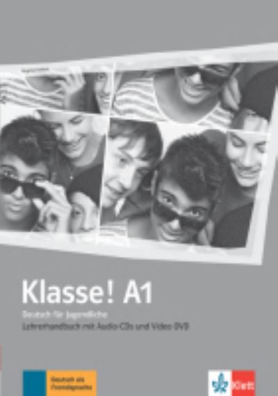 Klasse!: Lehrerhandbuch A1 mit 4 Audio-CDs und 1 Video-DVD - Sarah Fleer - Bücher - Klett (Ernst) Verlag,Stuttgart - 9783126071260 - 17. Dezember 2018