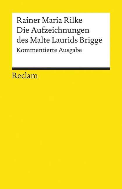 Reclam UB 09626 Rilke.Aufz.Malte.Komm. - Rainer Maria Rilke - Bøger -  - 9783150096260 - 