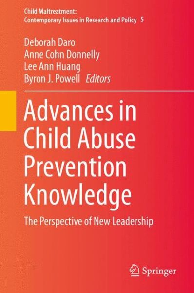 Cover for Deborah Daro · Advances in Child Abuse Prevention Knowledge: The Perspective of New Leadership - Child Maltreatment (Hardcover Book) [2015 edition] (2015)