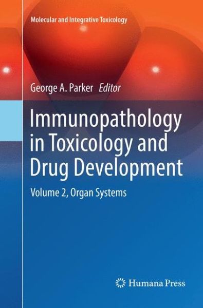 Cover for Immunopathology in Toxicology and Drug Development: Volume 2, Organ Systems - Molecular and Integrative Toxicology (Paperback Book) [Softcover reprint of the original 1st ed. 2017 edition] (2018)