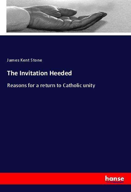 Cover for Stone · The Invitation Heeded (Book)