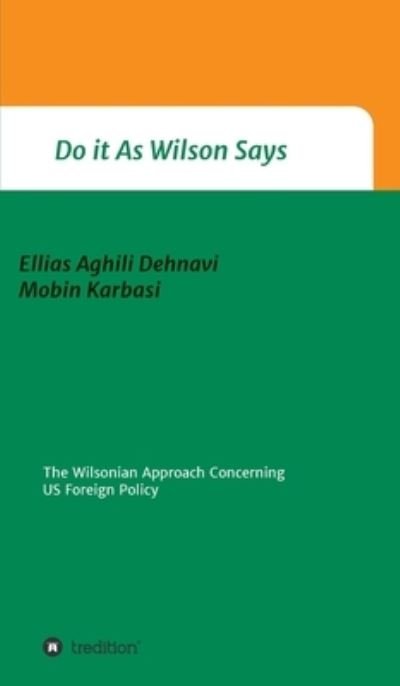 Cover for Ellias Aghili Dehnavi · Do It As Wilson Says (Hardcover Book) (2020)