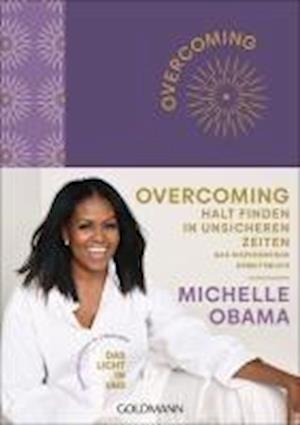 Cover for Michelle Obama · Overcoming: Halt finden in unsicheren Zeiten (Book) (2024)