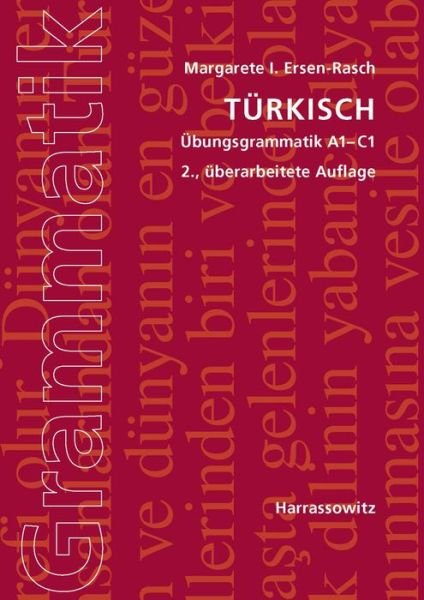 Turkisch Ubungsgrammatik A1-c1 - Margarete I. Ersen-rasch - Böcker - Otto Harrassowitz - 9783447068260 - 2013
