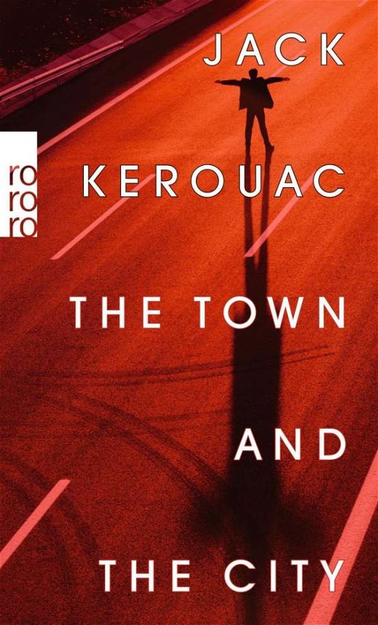 The Town and the City - Jack Kerouac - Books - Rowohlt Taschenbuch - 9783499001260 - February 15, 2022