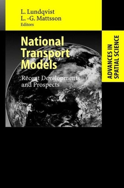 Cover for L G Mattsson · National Transport Models: Recent Developments and Prospects - Advances in Spatial Science (Innbunden bok) [2002 edition] (2001)