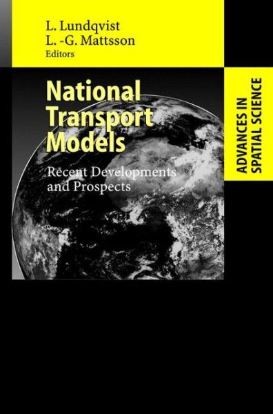 National Transport Models: Recent Developments and Prospects - Advances in Spatial Science - L G Mattsson - Książki - Springer-Verlag Berlin and Heidelberg Gm - 9783540424260 - 24 września 2001