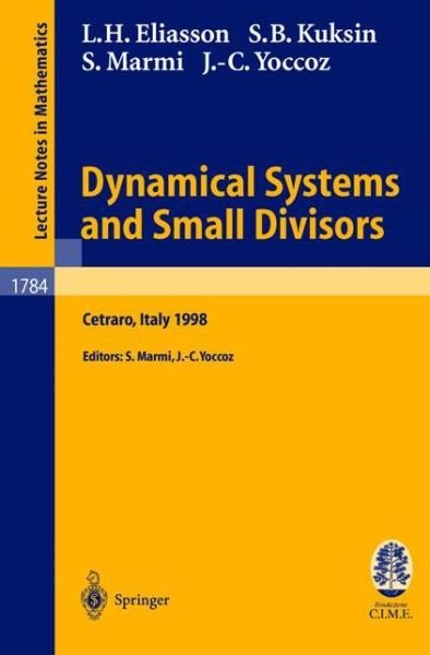 Cover for Hakan Eliasson · Dynamical Systems and Small Divisors: Lectures given at the C.I.M.E. Summer School held in Cetraro Italy, June 13-20, 1998 - C.I.M.E. Foundation Subseries (Paperback Bog) [2002 edition] (2002)