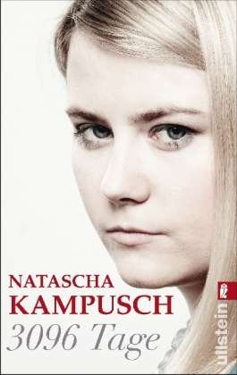 Ullstein 37426 Kampusch:3096 Tage - Natascha Kampusch - Books -  - 9783548374260 - 
