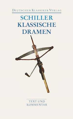 Cover for Friedrich Schiller · Dtsch.Klass.TB.026 Schiller.Kl.Dramen (Bog)