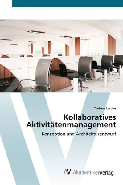 Cover for Rasche · Kollaboratives Aktivitätenmanage (Bok) (2012)