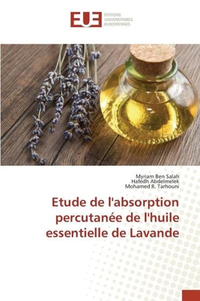 Cover for Ben Salah Myriam · Etude De L'absorption Percutanee De L'huile Essentielle De Lavande (Paperback Book) (2018)