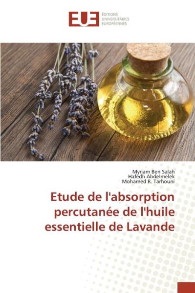 Cover for Ben Salah Myriam · Etude De L'absorption Percutanee De L'huile Essentielle De Lavande (Taschenbuch) (2018)