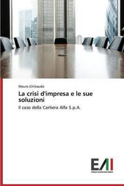 Cover for Ghibaudo · La crisi d'impresa e le sue so (Bok) (2015)