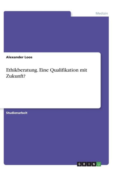 Cover for Loos · Ethikberatung (Book) [German edition] (2013)