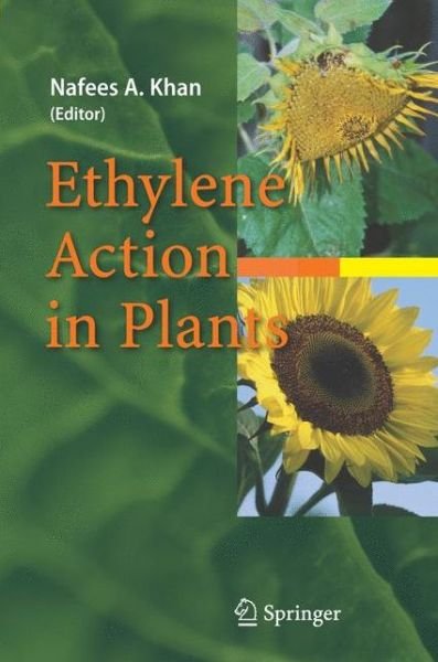 Cover for Nafees a Khan · Ethylene Action in Plants (Taschenbuch) [1st Ed. Softcover of Orig. Ed. 2006 edition] (2010)