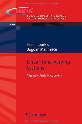 Henri Bourles · Linear Time-Varying Systems: Algebraic-Analytic Approach - Lecture Notes in Control and Information Sciences (Paperback Book) (2011)