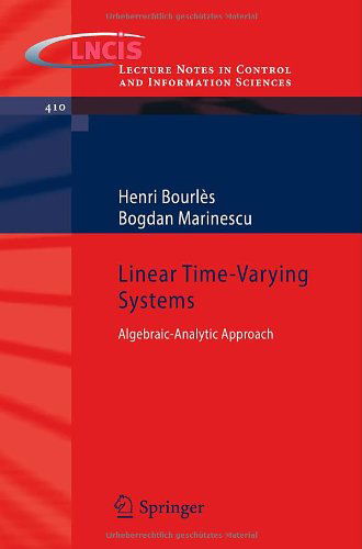 Cover for Henri Bourles · Linear Time-Varying Systems: Algebraic-Analytic Approach - Lecture Notes in Control and Information Sciences (Paperback Book) (2011)