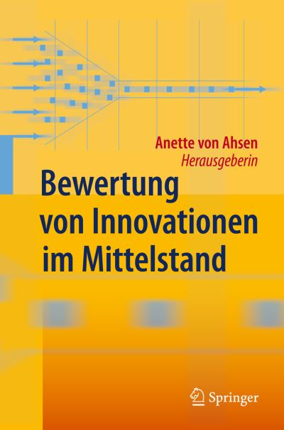 Cover for Anette Von Ahsen · Bewertung Von Innovationen Im Mittelstand (Paperback Book) [2010 edition] (2012)