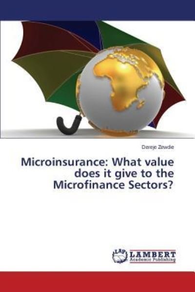 Cover for Zewdie Dereje · Microinsurance: What Value Does It Give to the Microfinance Sectors? (Taschenbuch) (2015)