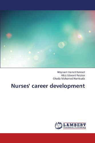 Cover for Ghada Mohamed Hamouda · Nurses' Career Development (Paperback Book) (2013)