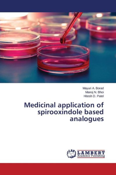 Cover for Patel Hitesh D · Medicinal Application of Spirooxindole Based Analogues (Pocketbok) (2015)