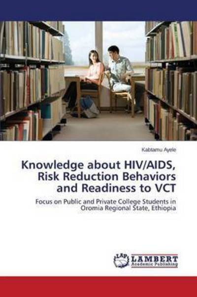 Cover for Ayele · Knowledge about HIV / AIDS, Risk Re (Bok) (2015)